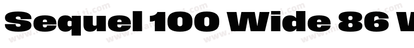 Sequel 100 Wide 86 Wide字体转换